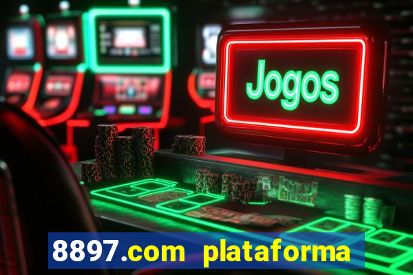 8897.com plataforma de jogos